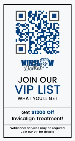 Join the VIP List of Winslow Dental, Located in Winslow, AZ